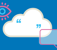 Eye, cloud and speech bubble