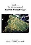 Guide to the visible remains of Roman Piercebridge